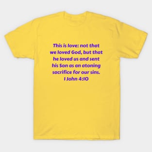 Bible Verse 1 John 4:10 T-Shirt